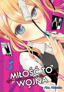 KAGUYA-SAMA Miłość to wojna. Tom 3. Autor: Aka Akasaka. Multiszop.pl Okładka książki KAGUYA-SAMA Miłość to wojna. Tom 3