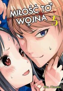 KAGUYA-SAMA Miłość to wojna. Tom 5. Autor: Aka Akasaka. Multiszop.pl Okładka książki KAGUYA-SAMA Miłość to wojna. Tom 5