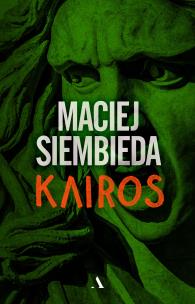 Kairos. Autor: Siembieda Maciej. Multiszop.pl Okładka książki Kairos