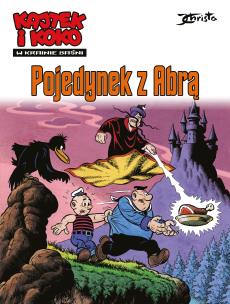 Kajtek i Koko. W krainie baśni. Pojedynek z Abrą. Tom 2. Autor: Janusz Christa. Multiszop.pl Okładka książki Kajtek i Koko. W krainie baśni. Pojedynek z Abrą. Tom 2