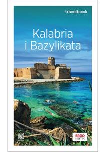 Kalabria i Bazylikata. Travelbook wyd. 2. Autor: Beata Pomykalska, Paweł Pomykalski. Multiszop.pl Okładka książki Kalabria i Bazylikata. Travelbook wyd. 2