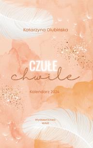 Kalendarz 2024 Czułe chwile. Autor: Olubińska Katarzyna. Multiszop.pl Okładka książki Kalendarz 2024 Czułe chwile