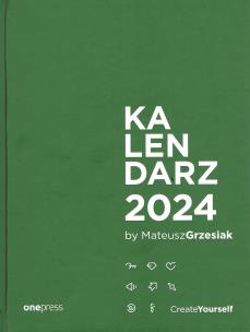 Kalendarz Create Yourself 2024. Autor: Mateusz Grzesiak. Multiszop.pl Okładka książki Kalendarz Create Yourself 2024