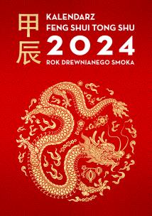 Kalendarz Feng Shui Tong Shu 2024. Rok Drewnianego Smoka. Autor: Dragon and Tiger. Multiszop.pl Okładka książki Kalendarz Feng Shui Tong Shu 2024. Rok Drewnianego Smoka