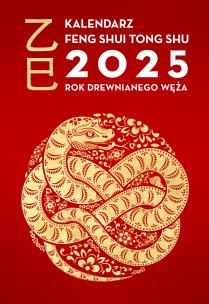 Kalendarz Feng Shui Tong Shu 2025. Rok.... Autor: Dragon and Tiger. Multiszop.pl Okładka książki Kalendarz Feng Shui Tong Shu 2025. Rok...
