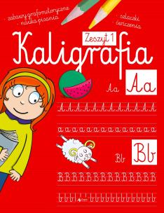 Kaligrafia. Zeszyt 1. Autor: Opracowanie zbiorowe. Multiszop.pl Okładka książki Kaligrafia. Zeszyt 1