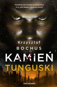 Kamień tunguski. Autor: Krzysztof Bochus. Multiszop.pl Okładka książki Kamień tunguski