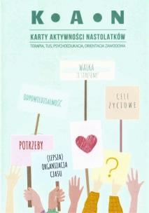 KAN - Karty Aktywności Nastolatków. Autor: Wegner-Jezierska Magdalena, Dominika Gołąb. Multiszop.pl Okładka książki KAN - Karty Aktywności Nastolatków