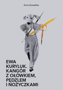 Kangór z ołówkiem, pędzlem i nożyczkami. Autor: Kuryluk Ewa. Multiszop.pl Okładka książki Kangór z ołówkiem, pędzlem i nożyczkami
