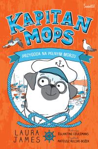 Okładka książki Kapitan Mops Tom 1 Przygoda na pełnym morzu