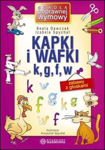 Okładka książki Kapki i wafki k, g, f, w. Zabawy z głoskami