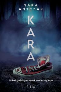Kara. Autor: Antczak Sara. Multiszop.pl Okładka książki Kara