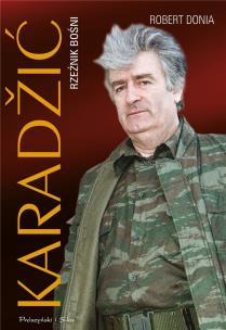 Karadzic. Rzeźnik Bośni DL. Autor: Robert J. Donia. Multiszop.pl Okładka książki Karadzic. Rzeźnik Bośni DL