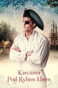 Karczma Pod Rybim Łbem. Autor: Sakowicz Anna. Multiszop.pl Okładka książki Karczma Pod Rybim Łbem