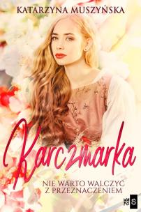 Karczmarka. Autor: Muszyńska Katarzyna. Multiszop.pl Okładka książki Karczmarka