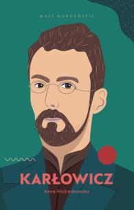 Karłowicz. Autor: Woźniakowska Anna. Multiszop.pl Okładka książki Karłowicz