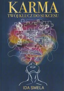 Karma - Twój klucz do sukcesu. Autor: Ida Smela. Multiszop.pl Okładka książki Karma - Twój klucz do sukcesu