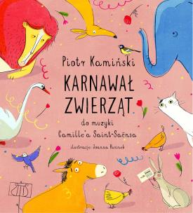 Karnawał zwierząt. Autor: Kamiński Piotr. Multiszop.pl Okładka książki Karnawał zwierząt