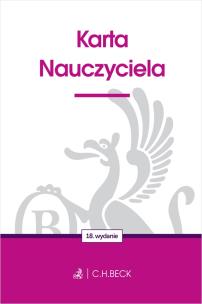 Karta Nauczyciela wyd. 18. Autor: Opracowanie zbiorowe. Multiszop.pl Okładka książki Karta Nauczyciela wyd. 18