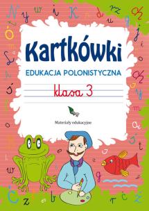 Okładka książki Kartkówki Edukacja polonistyczna Klasa 3