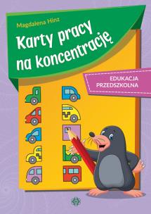 Karty pracy na koncentrację edukacja przedszkolna. Autor: Hinz Magdalena. Multiszop.pl Okładka książki Karty pracy na koncentrację edukacja przedszkolna