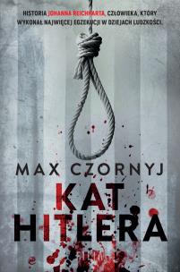 Kat Hitlera. Autor: Max Czornyj. Multiszop.pl Okładka książki Kat Hitlera