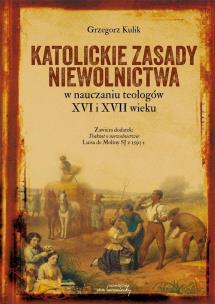 Okładka książki Katolickie zasady niewolnictwa w nauczaniu..