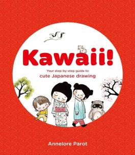 Okładka książki Kawaii! Your Step-by-Step Guide to Cute Japanese Drawing