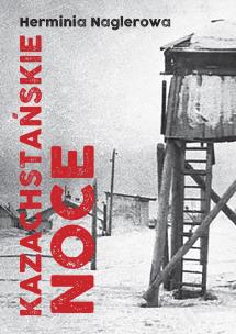 Kazachstańskie noce. Autor: Naglerowa Herminia. Multiszop.pl Okładka książki Kazachstańskie noce