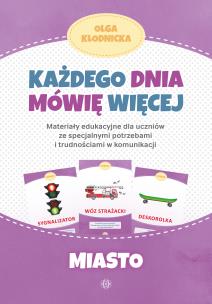 Każdego dnia mówię więcej Miasto. Autor: Olga Kłodnicka. Multiszop.pl Okładka książki Każdego dnia mówię więcej Miasto