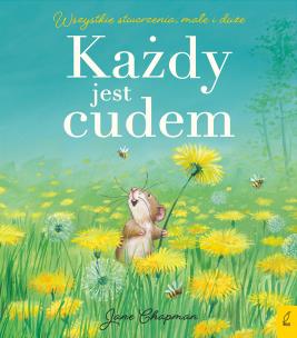 Każdy jest cudem. Autor: Jane Chapman. Multiszop.pl Okładka książki Każdy jest cudem