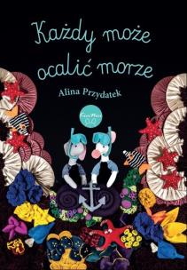 Okładka książki Każdy może ocalić morze