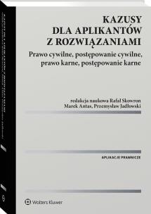 Okładka książki Kazusy dla aplikantów z rozwiązaniami.  Prawo cywilne, postępowanie cywilne, prawo karne, postępowanie karne