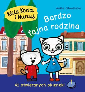 Kicia Kocia i Nunuś. Bardzo fajna rodzina. Autor: Anita Głowińska. Multiszop.pl Okładka książki Kicia Kocia i Nunuś. Bardzo fajna rodzina