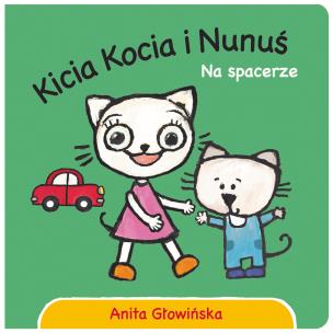 Kicia Kocia i Nunuś. Na spacerze. Autor: Anita Głowińska. Multiszop.pl Okładka książki Kicia Kocia i Nunuś. Na spacerze