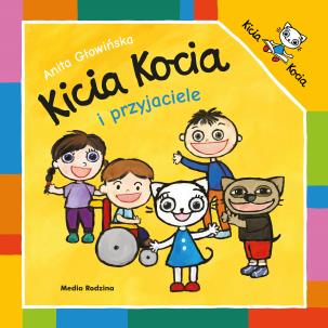 Kicia Kocia i przyjaciele. Autor: Anita Głowińska. Multiszop.pl Okładka książki Kicia Kocia i przyjaciele
