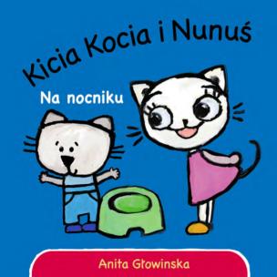 Kicia Kocia. Na nocniku. Autor: Anita Głowińska. Multiszop.pl Okładka książki Kicia Kocia. Na nocniku