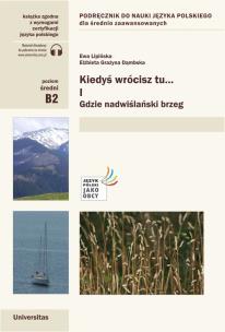 Kiedyś wrócisz tu..., cz. II: By szukać swoich dróg i gwiazd (C1). Autor: Dąmbska Elżbieta Grażyna, Ewa Lipińska. Multiszop.pl Okładka książki Kiedyś wrócisz tu..., cz. II: By szukać swoich dróg i gwiazd (C1)