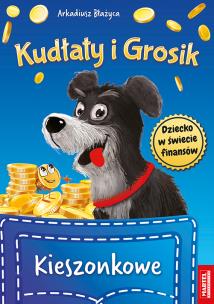 Kieszonkowe. Kudłaty i Grosik. Autor: Arkadiusz Błażyca. Multiszop.pl Okładka książki Kieszonkowe. Kudłaty i Grosik