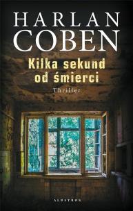 Kilka sekund od śmierci. Autor: Harlan Coben. Multiszop.pl Okładka książki Kilka sekund od śmierci