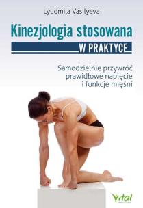 Kinezjologia stosowana. Autor: Lyudmila Vasilyeva. Multiszop.pl Okładka książki Kinezjologia stosowana