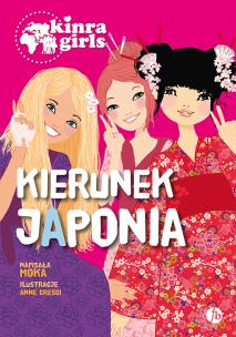 Kinra Girls 5 Kierunek Japonia. Autor: Moka. Multiszop.pl Okładka książki Kinra Girls 5 Kierunek Japonia