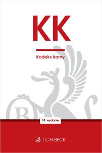 KK. Kodeks karny wyd. 61. Autor: Opracowanie zbiorowe. Multiszop.pl Okładka książki KK. Kodeks karny wyd. 61