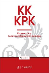 KK. KPK. Kodeks karny. Kodeks postępowania karnego. Edycja Prokuratorska wyd. 45. Autor: opracowanie redakcyjne. Multiszop.pl Okładka książki KK. KPK. Kodeks karny. Kodeks postępowania karnego. Edycja Prokuratorska wyd. 45