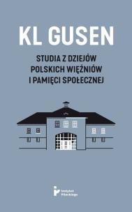 Okładka książki KL Gusen Studia z dziejów polskich więźniów i pamięci społecznej