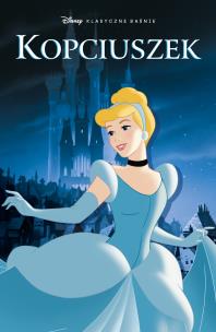 Klasyczne baśnie Disneya. Kopciuszek. Autor: Rgis Maine, Ferrari Alessandro. Multiszop.pl Okładka książki Klasyczne baśnie Disneya. Kopciuszek