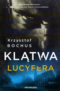 Klątwa Lucyfera. Autor: Krzysztof Bochus. Multiszop.pl Okładka książki Klątwa Lucyfera