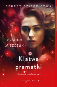Klątwa pramatki. Autor: Joanna Miszczuk. Multiszop.pl Okładka książki Klątwa pramatki