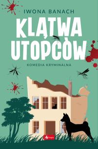 Klątwa utopców. Autor: Banach Iwona. Multiszop.pl Okładka książki Klątwa utopców