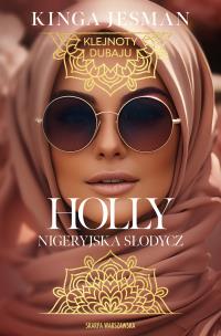 Okładka książki Klejnoty Dubaju. Holly. Nigeryjska Słodycz